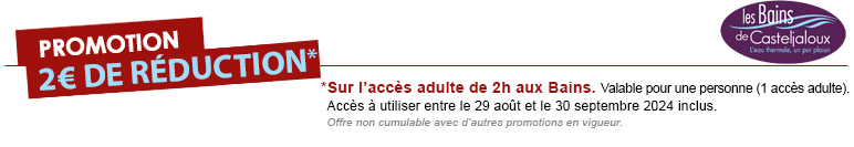 Promotion 2 Euros de réduction sur l'accès adulte de 2h aux Bains entre le 29 aout et le 30 septembre 2024 inclus